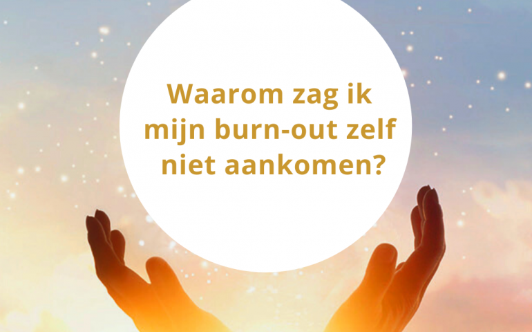 Afbeelding bij Waarom zag ik mijn burn-out zelf niet aankomen